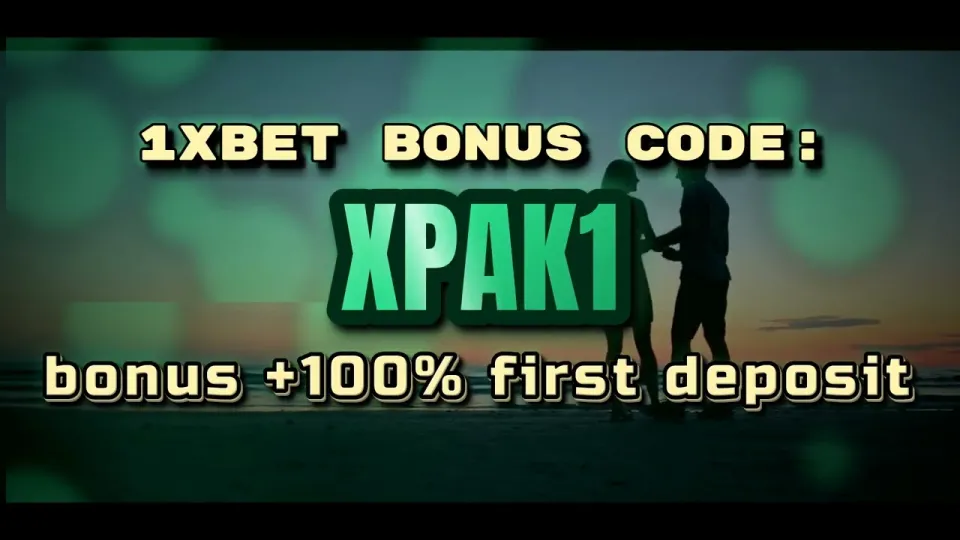 1xBet Welcome Bonus With Promo Code XPAK1